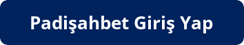 padişahbet giriş butonu